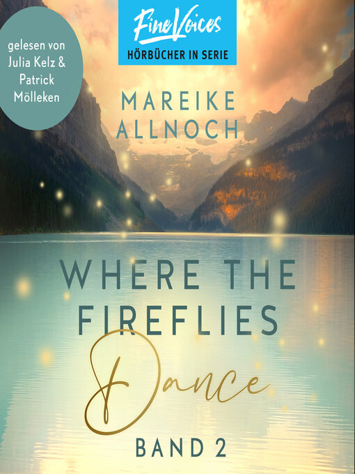 Title details for Where the Fireflies Dance--Lake-Louise-Reihe, Band 2 (ungekürzt) by Mareike Allnoch - Available